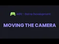 AIDE Tutorial - Game Development Moving the Camera
