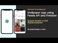 PART 2 Splash Screen of Wallpaper app using Pexels API and Firebase