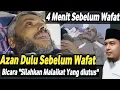 Download Lagu Azan Sebelum W4fat. Mempersilahkan Malaikat. Silahkan Malaikat yang Diutus!!!
