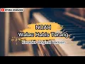 Download Lagu Noah - Walau Habis Terang (Karaoke Version)