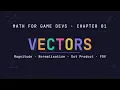 Vectors for Game Dev A Visual Guide