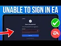 Unable To Sign In To EA Account FIXED EA Login Credentials Expired Error 2025