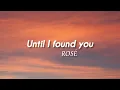 Download Lagu ROSÉ - 'Until I found You lyrics (Stephen Sanchez) ' Cover