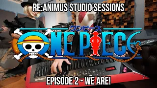 Download One Piece Opening Theme (We Are!) | Re:ANIMUS Studio Sessions ep2 MP3