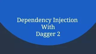 Dagger 2 Component Project Structure Overview