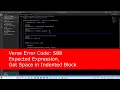 Verse Error Code Expected Expression Got Space in Indented Block S88