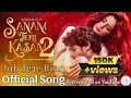 Lagu Sanam Teri Kasam 2, Jab Tere Bina ( Official Song ) - Harshvardhan, Mawra | Ankit | Antar Melody