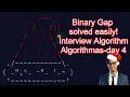 Interview Algorithm Questions - Algorithmas Day 4 BINARY GAP SOLVED EASILY