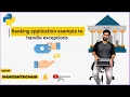 Python Tutorial Exception Handling Banking Application Example
