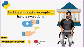 Python Tutorial Exception Handling Banking Application Example