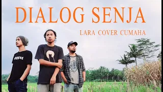 Download DIALOG SENJA - LARA (COVER) MP3