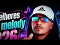 MELODY 2026 LANÇAMENTOS - MELHORES MELODY 2026, TIC TAC, AMOR CRIMINAL, ENTRE NÓS!