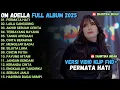 Lagu PERMATA HATI  - LAILA CANGGUNG - AKHIR SEBUAH CERITA - OM ADELLA FULL ALBUM TERBARU 2025