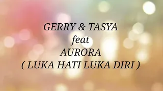 gerry mahesa u0026 tasya rosmala luka hati luka diri lirik