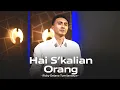 HAI S’KALIAN ORANG  - Risky Delano Tumilantouw [Lagu Kristen]