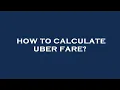 How to calculate uber fare