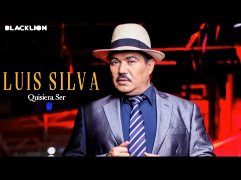 Download MP3 Luis Silva - Quisiera Ser (Audio Oficial)