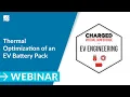 Thermal Optimization of an EV Battery Pack