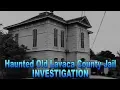 Haunted Lavaca County Jail Investigation