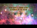 AREM OZGUC x ARMAN AYDIN x JORDAN RYS - Astronaut In The Ocean