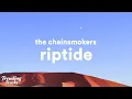 The Chainsmokers - Riptide (Lyrics)