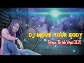 Download Lagu Dj Move Your Body_Remix Tik Tok Viral 2021_Dj Opus