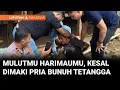 Download Lagu Gegara Kesal Sering Dimaki, Pria di Sidrap Bunuh Tetangganya | Liputan 6 Makassar