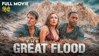 The Great Flood - Hindi Dubbed Full Movie | Disaster movies Hindi | IOF-Hindi