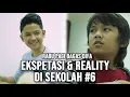 Lagu RABU PAGI BAGAS DIFA : EKSPETASI \u0026 REALITY DI SEKOLAH #6