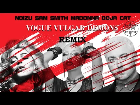 Download MP3 Noizu  x Sam Smith x  Madonna x Doja Cat - Vogue Vulgar Demons Remix [Prod by Cits93]