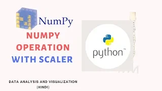 Numpy Operations on array with scaler Hindi