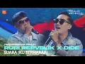 RURI REPVBLIK \u0026 DIDE - SUARA KU BERHARAP | GEGAR VAGANZA 12 #CelcomDigiGV12 #CelcomDigiPrepaid5G