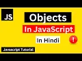 Objects in JavaScript JavaScript Objects in Hindi JavaScript Tutorial in Hindi