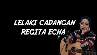 Download Lelaki Cadangan cover by Regita Echa MP3