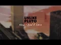Download Lagu Unlike Pluto - Now I Don't Care (Official Audio)