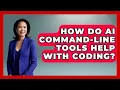 How Do AI Command-line Tools Help With Coding - Learning To Code With AI