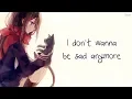 Download Lagu [1 HOUR] Nightcore - I Don't Wanna Be Sad Forever - (Lyrics)