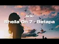 Download Lagu Sheila on 7 - Betapa [lirik] [lyrics] so7 SO7