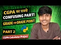 Grade to Grade Point Conversion CGPA Calculator in Python Part 2