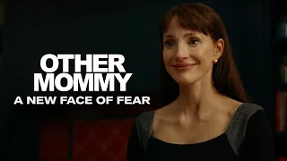 Other Mommy | A New Face Of Fear
