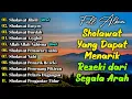 Download Lagu KUMPULAN SHOLAWAT PENARIK REZEKI TERBARU 2025 | Sholawat Jibril, Sholawat Busyro, Nariyah, Asyghil