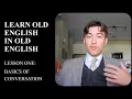 Learn Old English in Old English I Basics of Conversation REUPLOAD