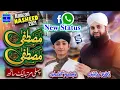 Download Lagu Mustafa Mustafa | Baetifull Whatsapp Status | Hafiz Ahmed Raza Qadri \u0026 Ghulam Mustafa Qadri