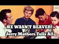 Jerry Mathers Reveals the Truth He Was Nothing Like Beaver Cleaver