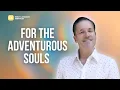 To the Adventurous Soul Your Next Level of Possibility Awaits