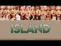 Lagu IZ*ONE (아이즈원) – 'Island'  Lyrics Color Coded HAN/ROM/ENG