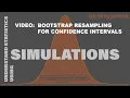 Bootstrap Resampling for Confidence Intervals