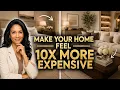 How to MAKE Your Home Look EXPENSIVE for LESS 10 LUXURY DECORATING TIPS