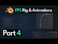 Blender FPS Rigging Animation Tutorial - Part 4