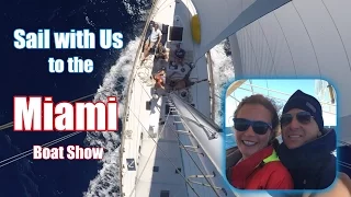 Gift #4: Sail with Us to the Miami Boat Show!